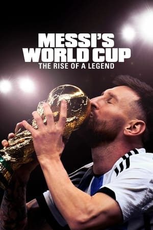 Messi's World Cup: The Rise of a Legend 1. évad (2024-02-20) poszter