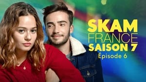 SKAM France 7. évad Ep.6 6. epizód