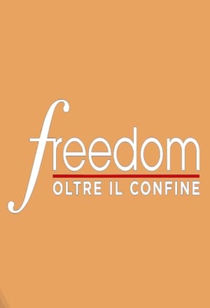 Freedom - Oltre il confine 2. évad (2020-09-11) poszter