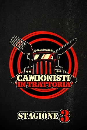 Camionisti in trattoria 3. évad (2019-03-10) poszter