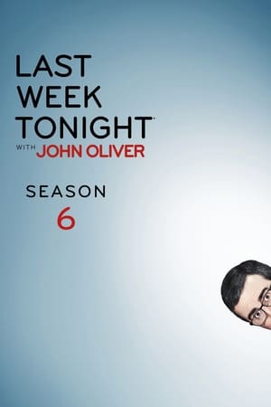 John Oliver-show az elmúlt hét híreiről 6. évad (2019-02-17) poszter