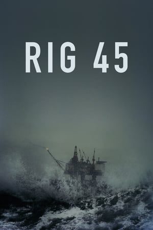 Rig 45 1. évad (2018-06-08) poszter