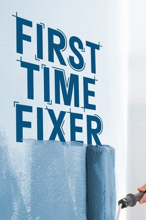 First Time Fixer 2. évad (2021-10-08) poszter