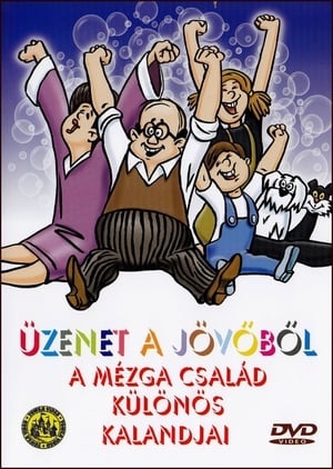 Üzenet a jövőből - A Mézga család különös kalandjai 1. évad (1970-01-11) poszter