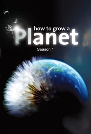 How to Grow a Planet 1. évad (2012-02-07) poszter