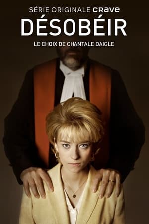 Désobéir : le choix de Chantale Daigle 1. évad (2023-03-08) poszter