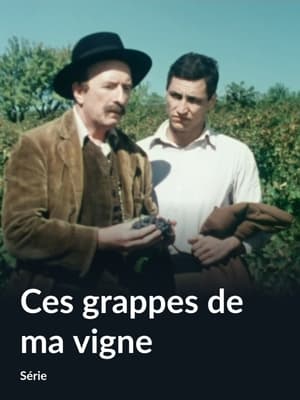 Ces grappes de ma vigne