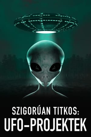 Szigorúan titkos: UFO-projektek