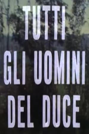 Immagini dal Fascismo: tutti gli uomini del Duce