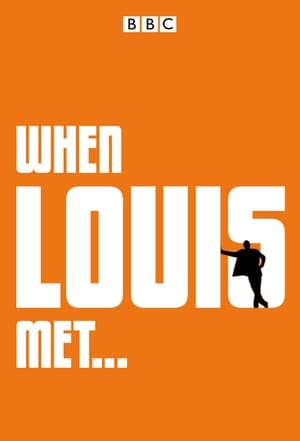 When Louis Met...