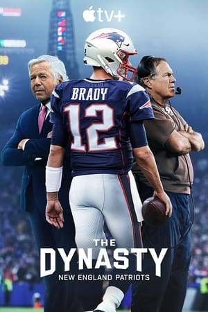 The Dynasty: New England Patriots poszter