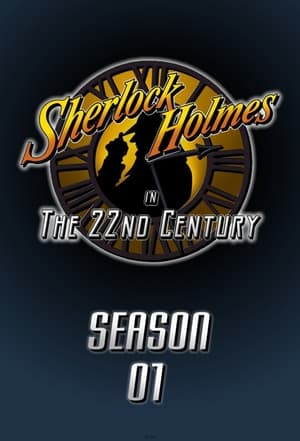 Sherlock Holmes in the 22nd Century 1. évad (1999-09-18) poszter