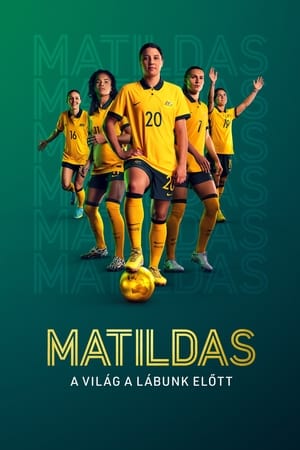 Matildas: A világ a lábunk előtt