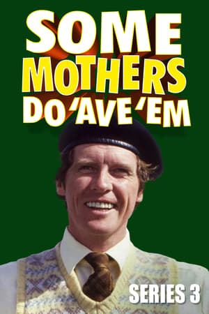 Some Mothers Do 'Ave 'Em 3. évad (1978-11-11) poszter