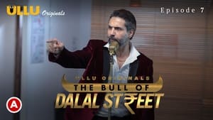 The Bull Of Dalal Street 1. évad Ep.7 7. epizód