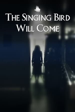 The Singing Bird Will Come