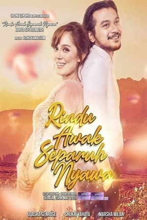 Rindu Awak Separuh Nyawa 1. évad (2021-03-23) poszter