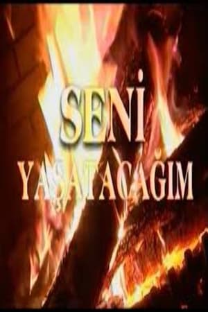 Seni Yaşatacağım