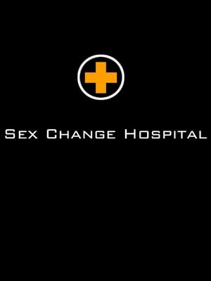 Sex Change Hospital poszter