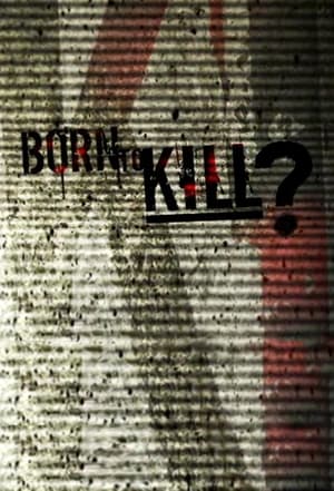 Born to Kill? poszter