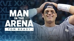 Man in the Arena: Tom Brady 1. évad Ep.1 1. epizód