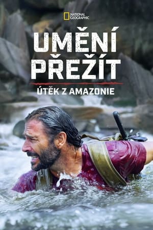 Törzsutas a világ végén: Menekülés az Amazonasból poszter