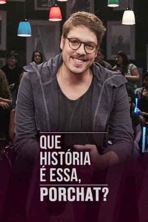 Que História é Essa, Porchat? 2. évad (2020-03-10) poszter