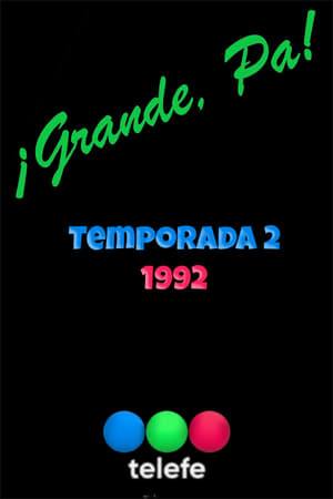 ¡Grande, Pá! 2. évad (1992-03-04) poszter