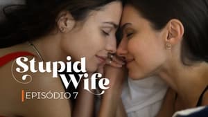 Stupid Wife 1. évad Ep.7 7. epizód