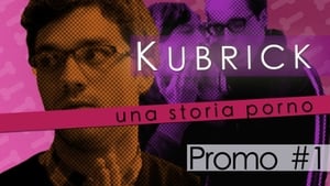 Kubrick - Una Storia Porno Speciális epizódok Ep.1 1. epizód