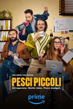 Pesci Piccoli: Un'agenzia, molte idee, poco budget poszter