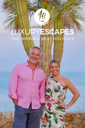 Luxury Escapes: The World's Best Holidays 1. évad (2023-08-29) poszter