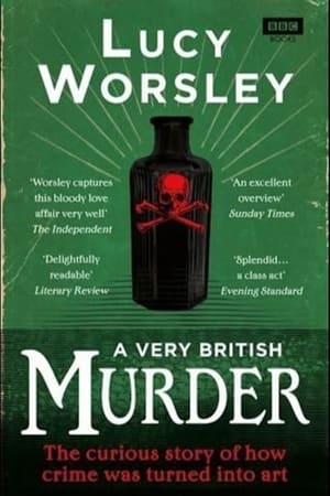 A Very British Murder with Lucy Worsley 1. évad (2013-09-23) poszter