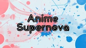 Anime Supernova kép