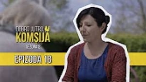 Dobro jutro, komšija 2. évad Ep.18 18. epizód