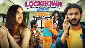 Lockdown with my Crush 1. évad Ep.2 2. epizód