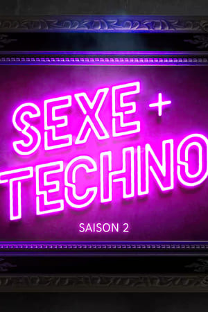 Sexe + Techno 2. évad () poszter