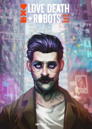 Love, Death & Robots poszter