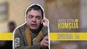 Dobro jutro, komšija 1. évad Ep.14 14. epizód