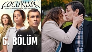 Çocukluk 1. évad Ep.6 6. epizód