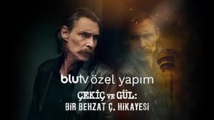 Çekiç ve Gül: Bir Behzat Ç. Hikayesi kép