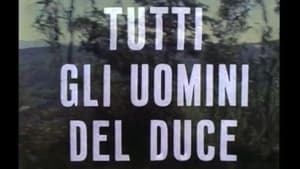 Immagini dal Fascismo: tutti gli uomini del Duce kép