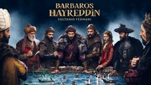 Barbaros Hayreddin: Sultanın Fermanı kép