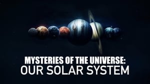 Mysteries of the Universe: Our Solar System kép