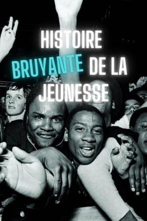 Histoire bruyante de la jeunesse (1949-2020) poszter