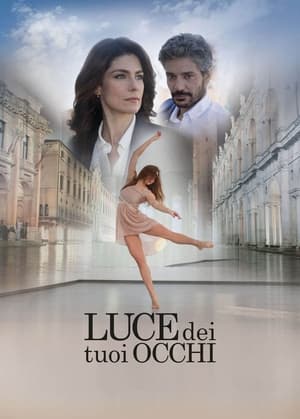 Luce dei tuoi occhi 1. évad (2021-09-22) poszter