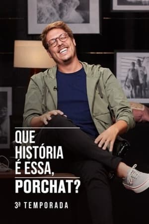 Que História é Essa, Porchat? 3. évad (2021-03-16) poszter