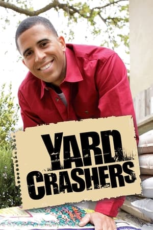 Yard Crashers 1. évad (2008-04-07) poszter