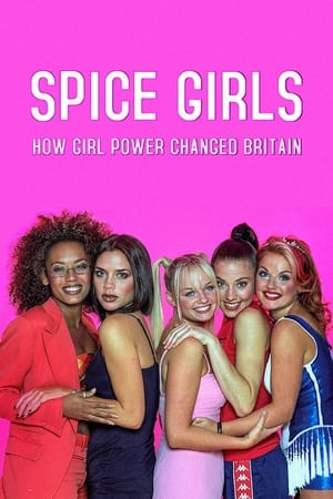 Spice Girls: How Girl Power Changed Britain 1. évad (2021-10-28) poszter