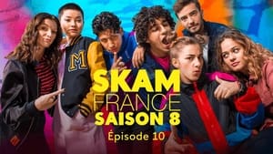 SKAM France 8. évad Ep.10 10. epizód